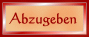 Abzugeben